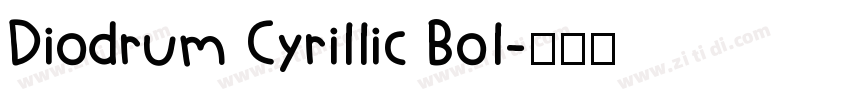 Diodrum Cyrillic Bol字体转换
